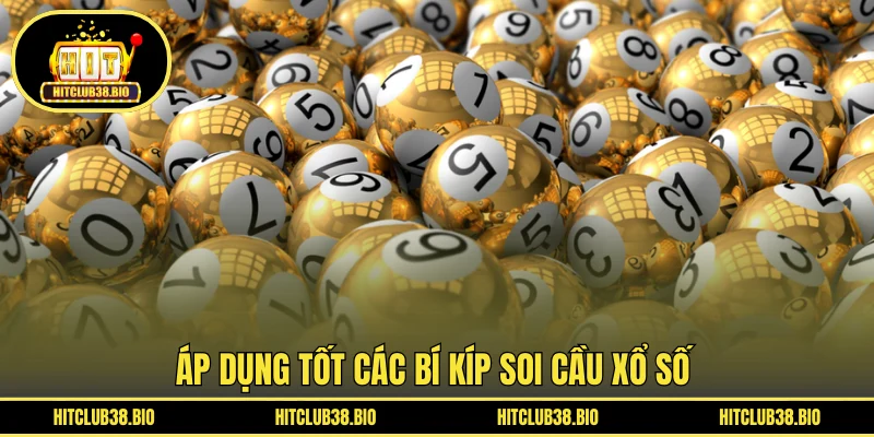 Áp dụng tốt các bí kíp soi cầu xổ số