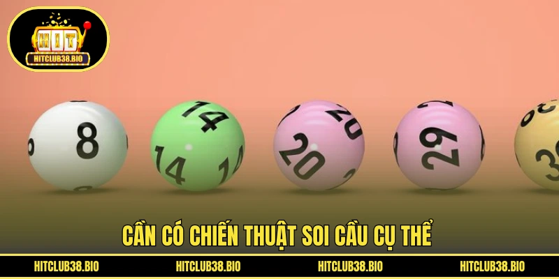 Cần có chiến thuật soi cầu cụ thể