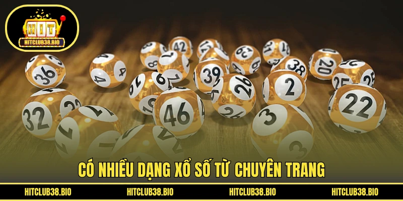 Có nhiều dạng xổ số từ chuyên trang