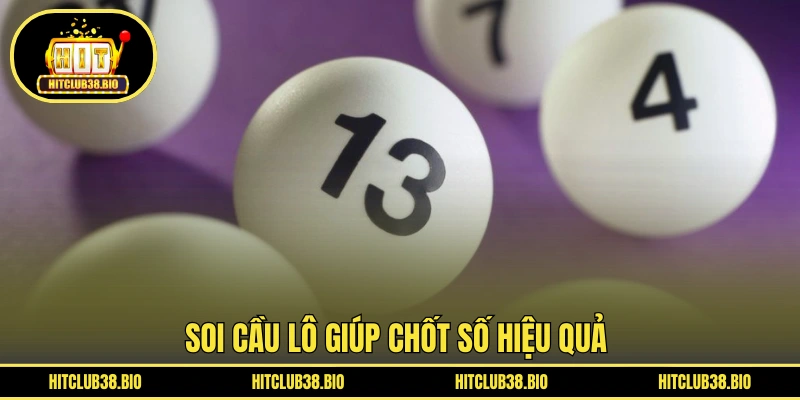 Soi cầu lô giúp chốt số hiệu quả